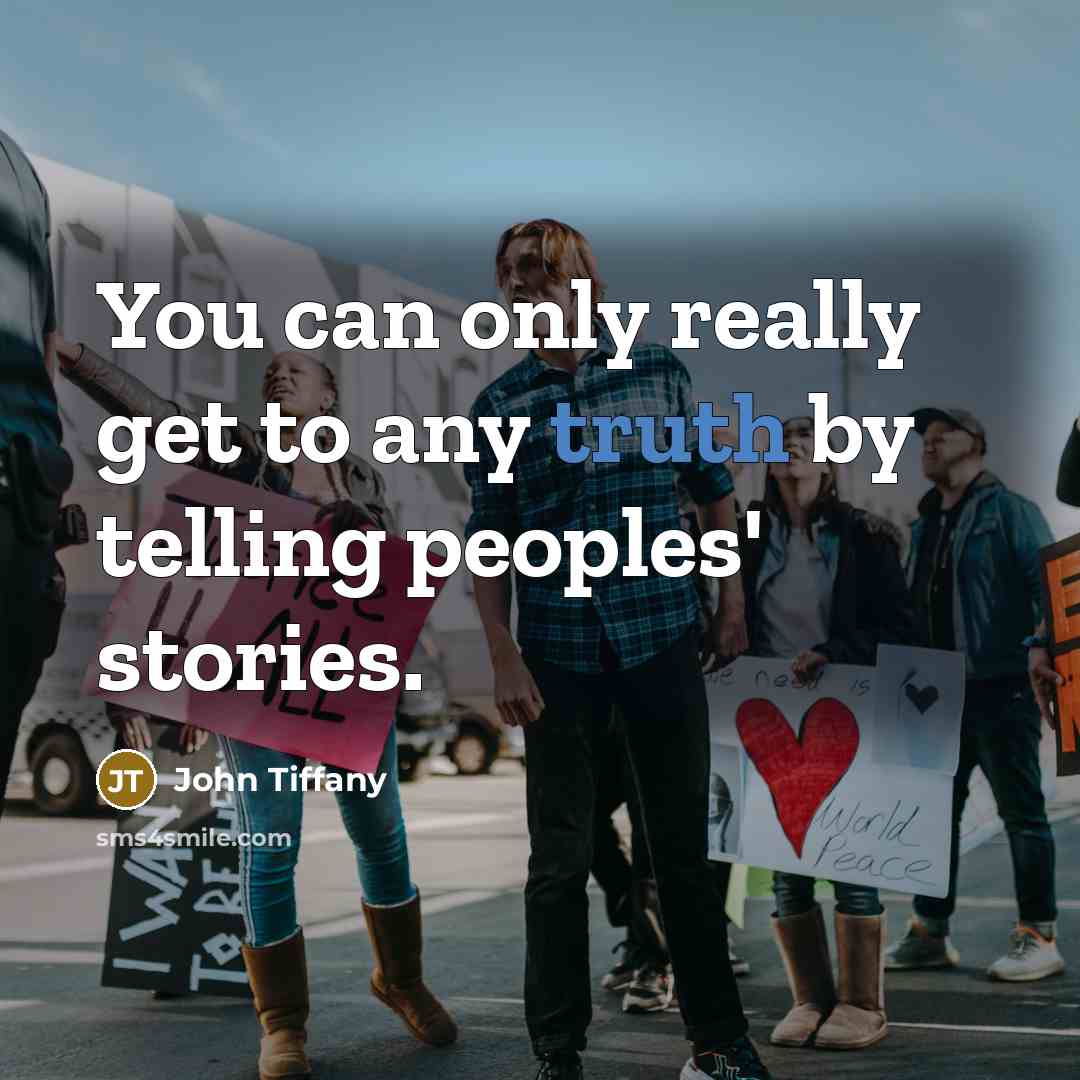 “You can only really get to any truth by telling…” quote by John Tiffany