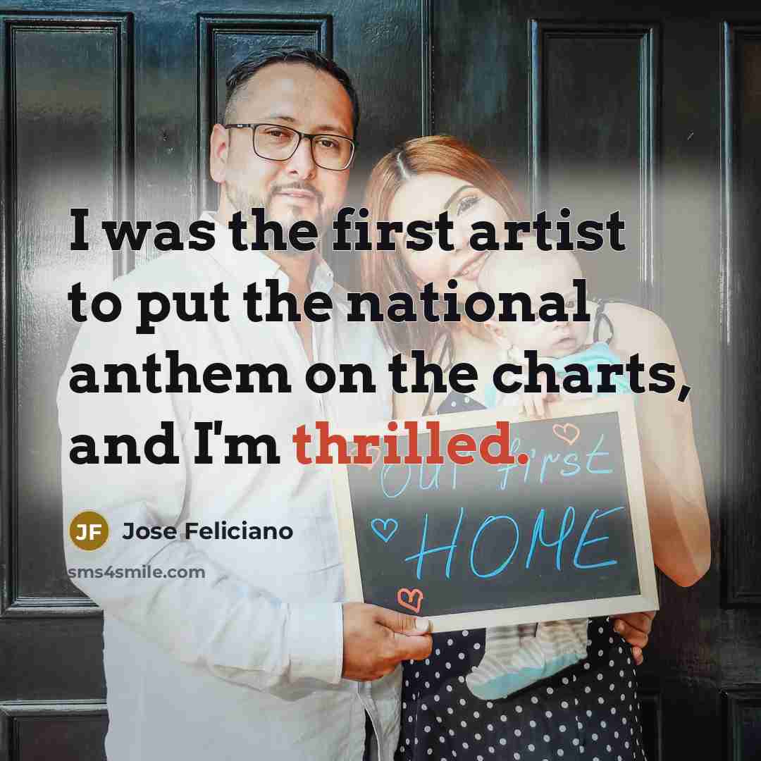 “I was the first artist to put the national anthem…” quote by Jose Feliciano
