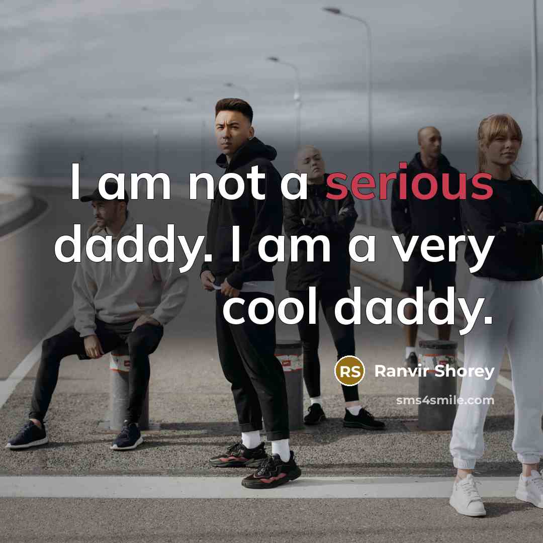 “I am not a serious daddy. I am a very…” quote by Ranvir Shorey