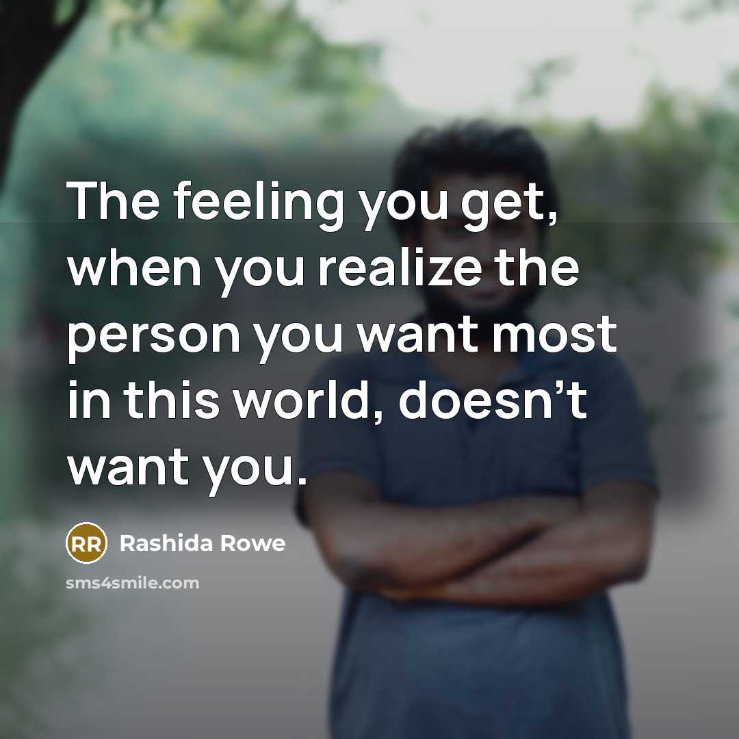 “The feeling you get, when you realize the person you…” quote by Rashida Rowe