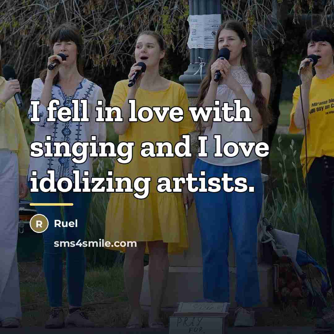 “I fell in love with singing and I love idolizing…” quote by Ruel