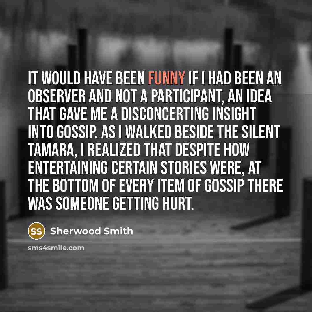 “It would have been funny if I had been an…” quote by Sherwood Smith