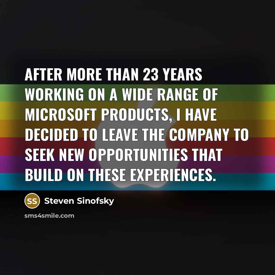 “After more than 23 years working on a wide range…” quote by Steven Sinofsky