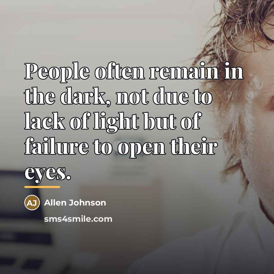 “People often remain in the dark, not due to lack…” quote by Allen Johnson