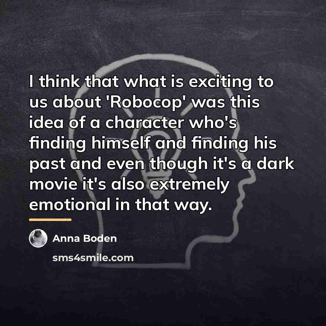 “I think that what is exciting to us about 'Robocop'…” quote by Anna Boden