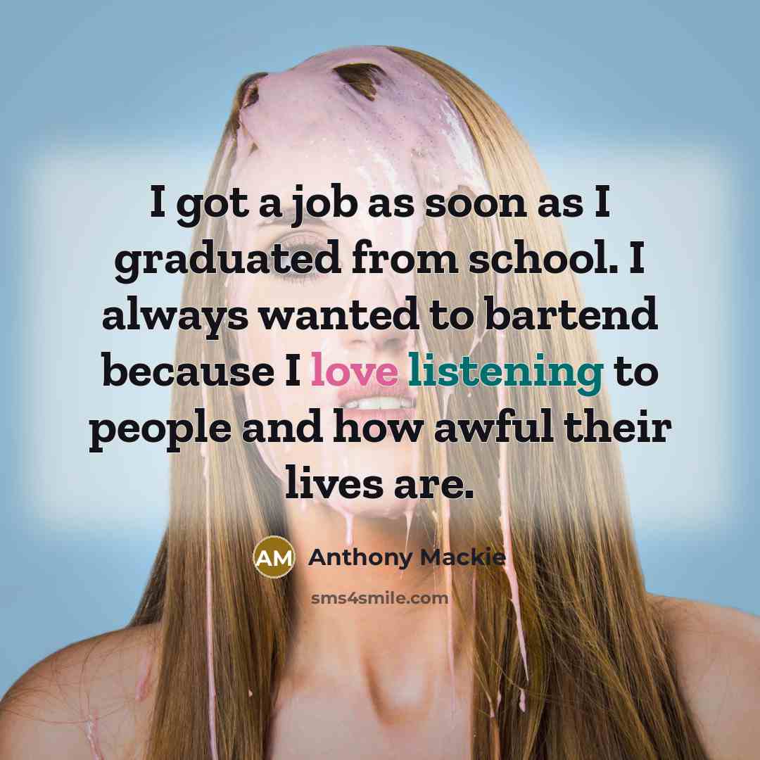 “I got a job as soon as I graduated from…” quote by Anthony Mackie
