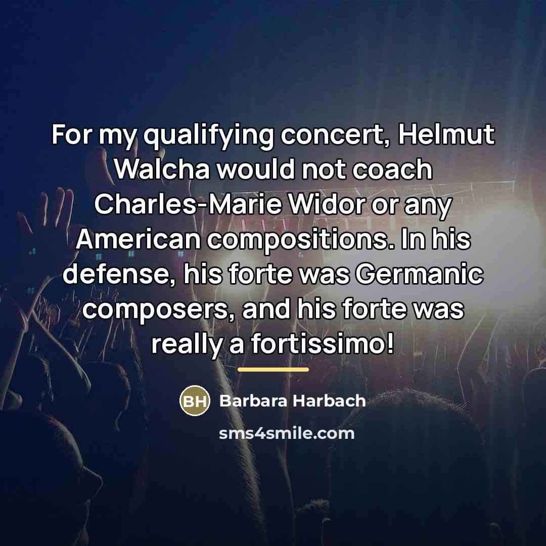 “For my qualifying concert, Helmut Walcha would not coach Charles-Marie…” quote by Barbara Harbach