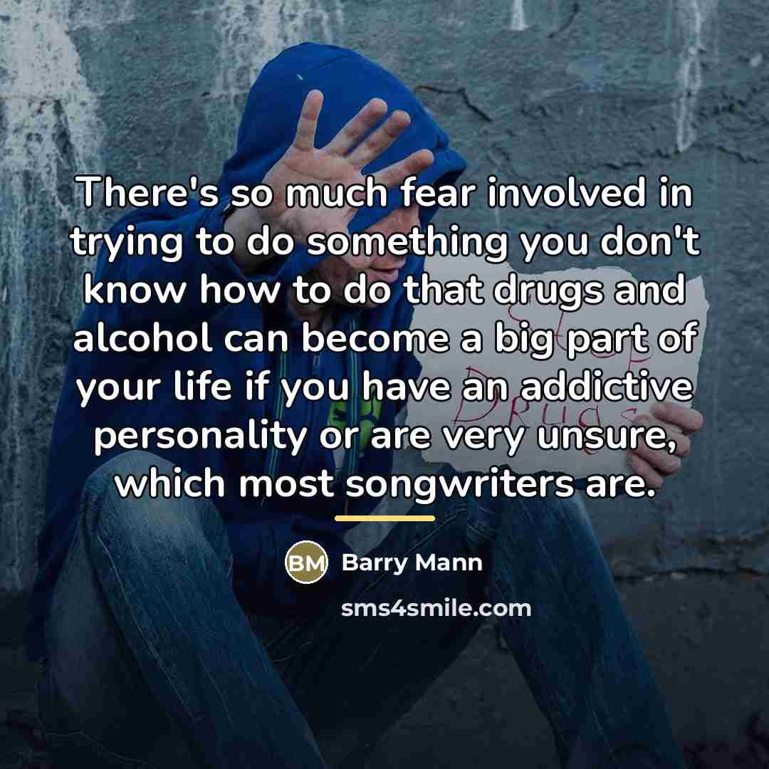 “There's so much fear involved in trying to do something…” quote by Barry Mann