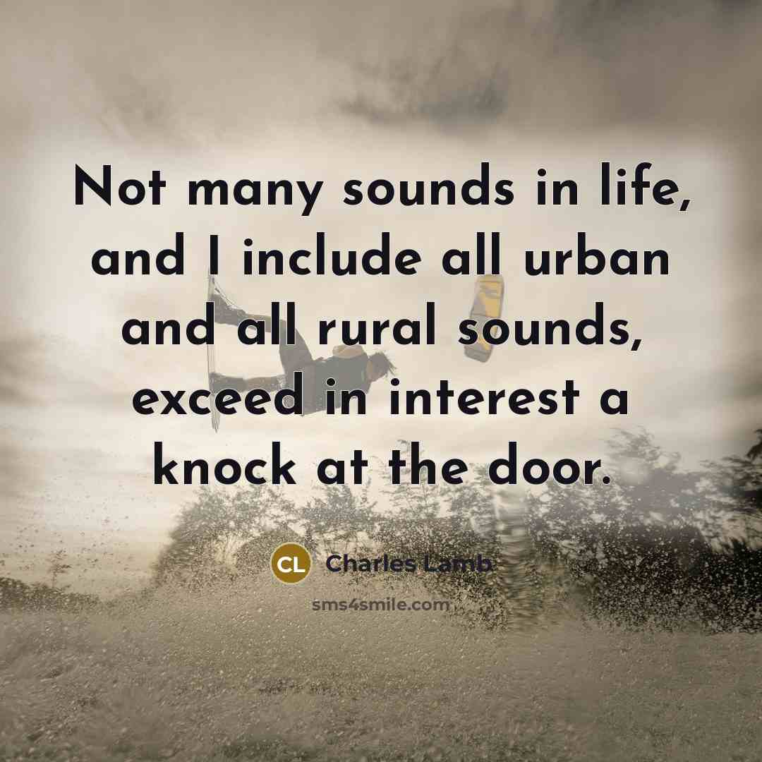 “Not many sounds in life, and I include all urban…” quote by Charles Lamb