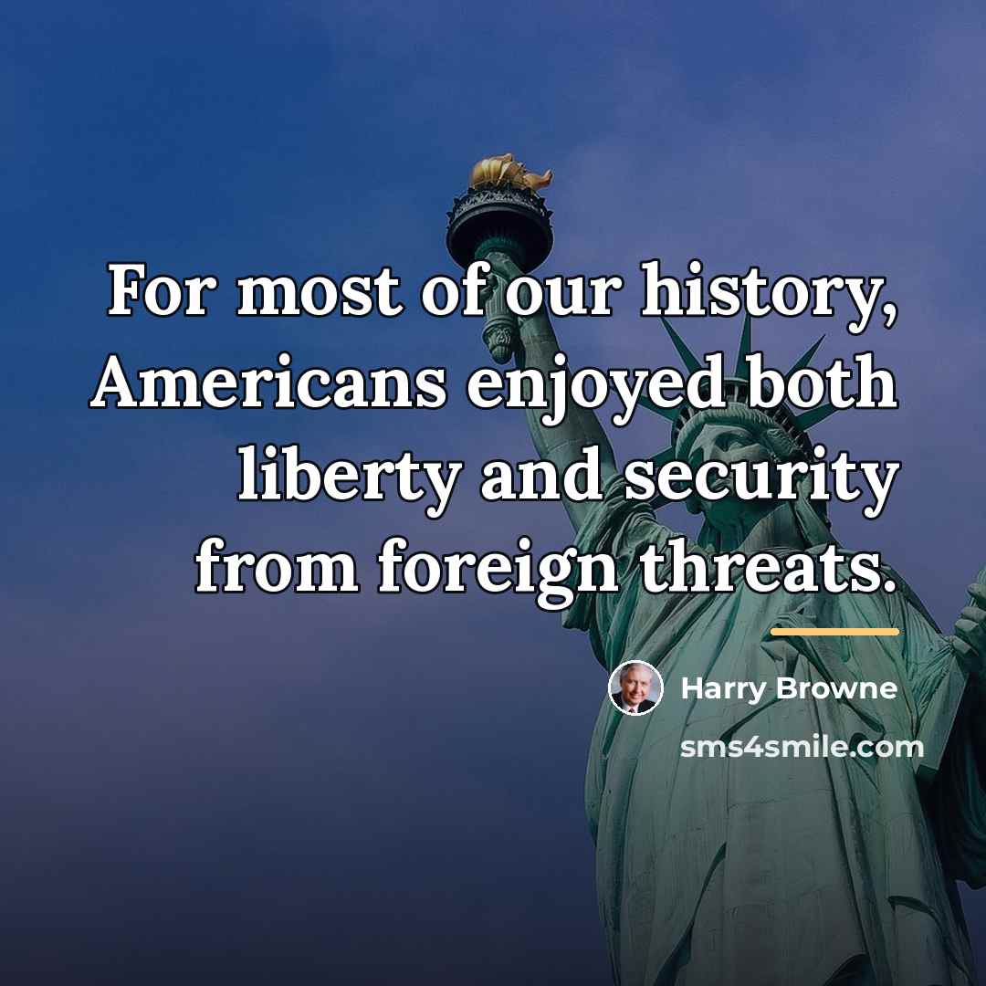 “For most of our history, Americans enjoyed both liberty and…” quote by Harry Browne