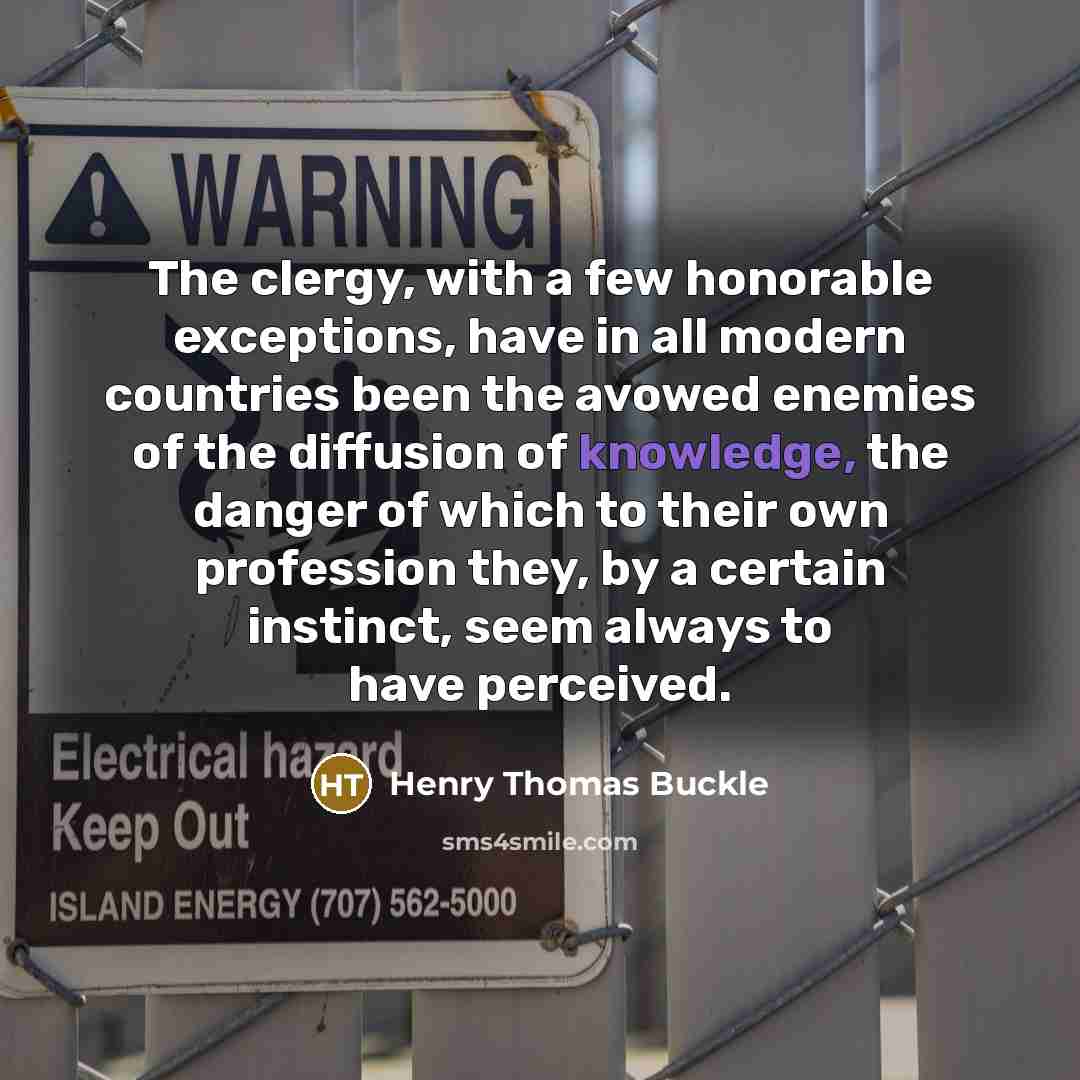 “The clergy, with a few honorable exceptions, have in all…” quote by Henry Thomas Buckle