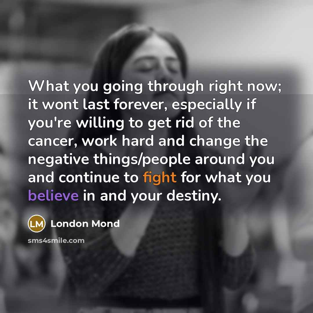 “What you going through right now; it wont last forever,…” quote by London Mond