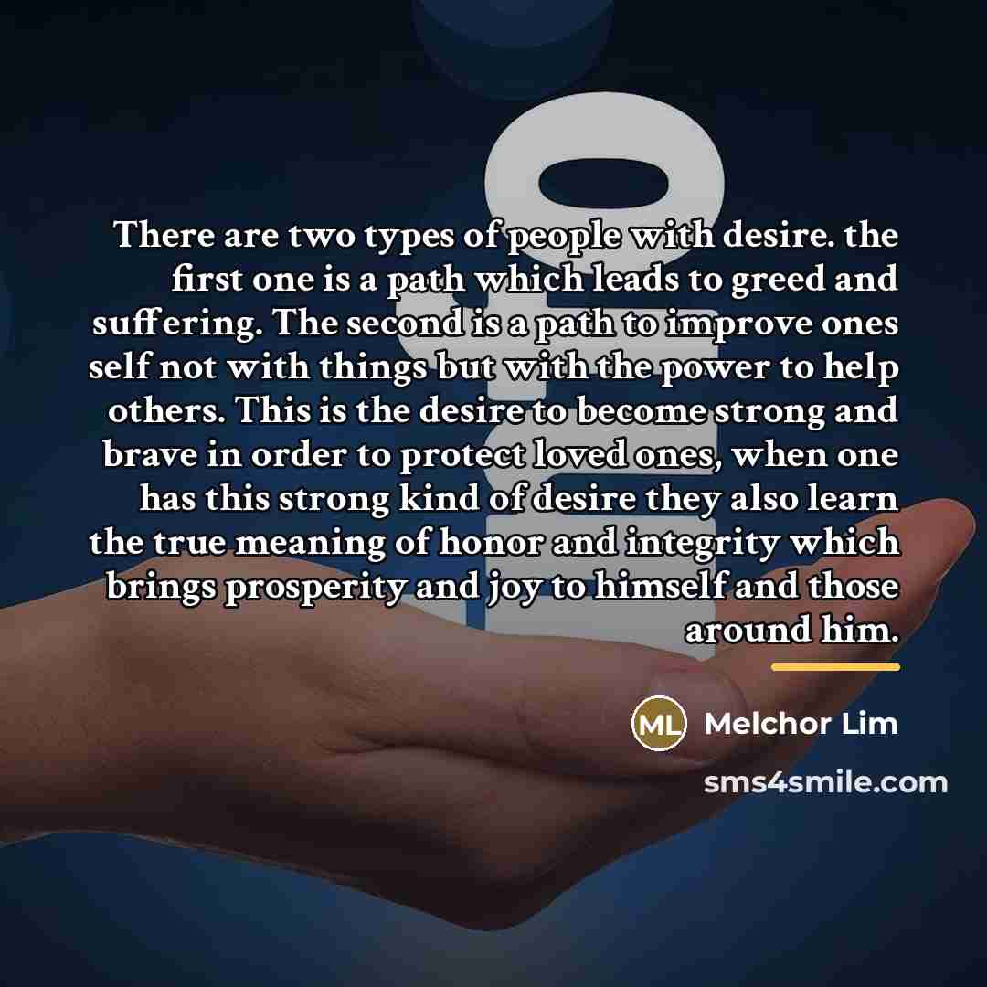 “There are two types of people with desire. the first…” quote by Melchor Lim