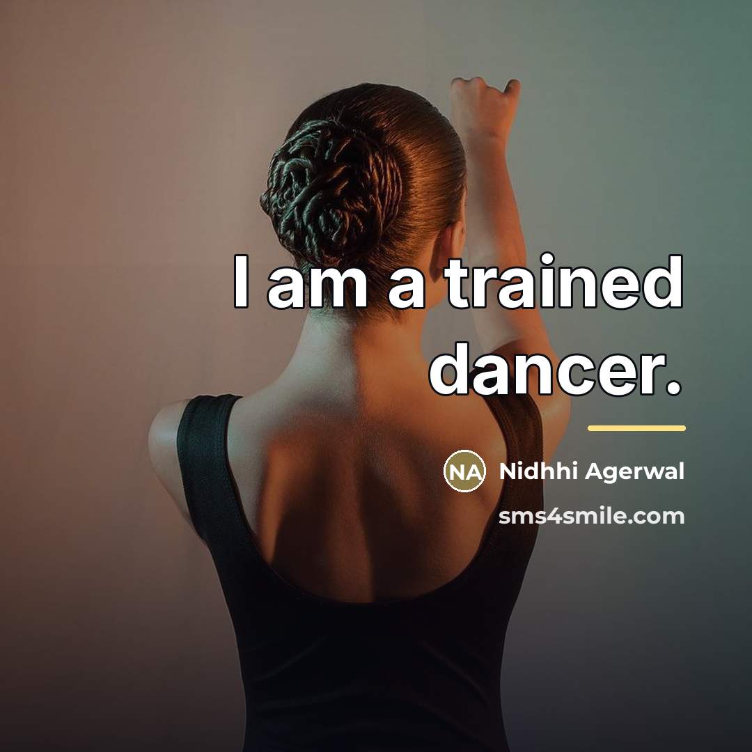 “I am a trained dancer.…” quote by Nidhhi Agerwal