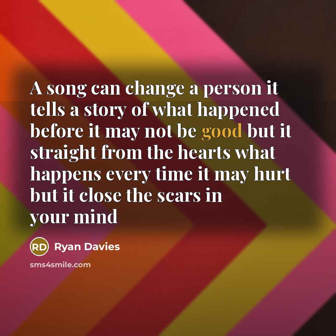 “A song can change a person it tells a story…” quote by Ryan Davies