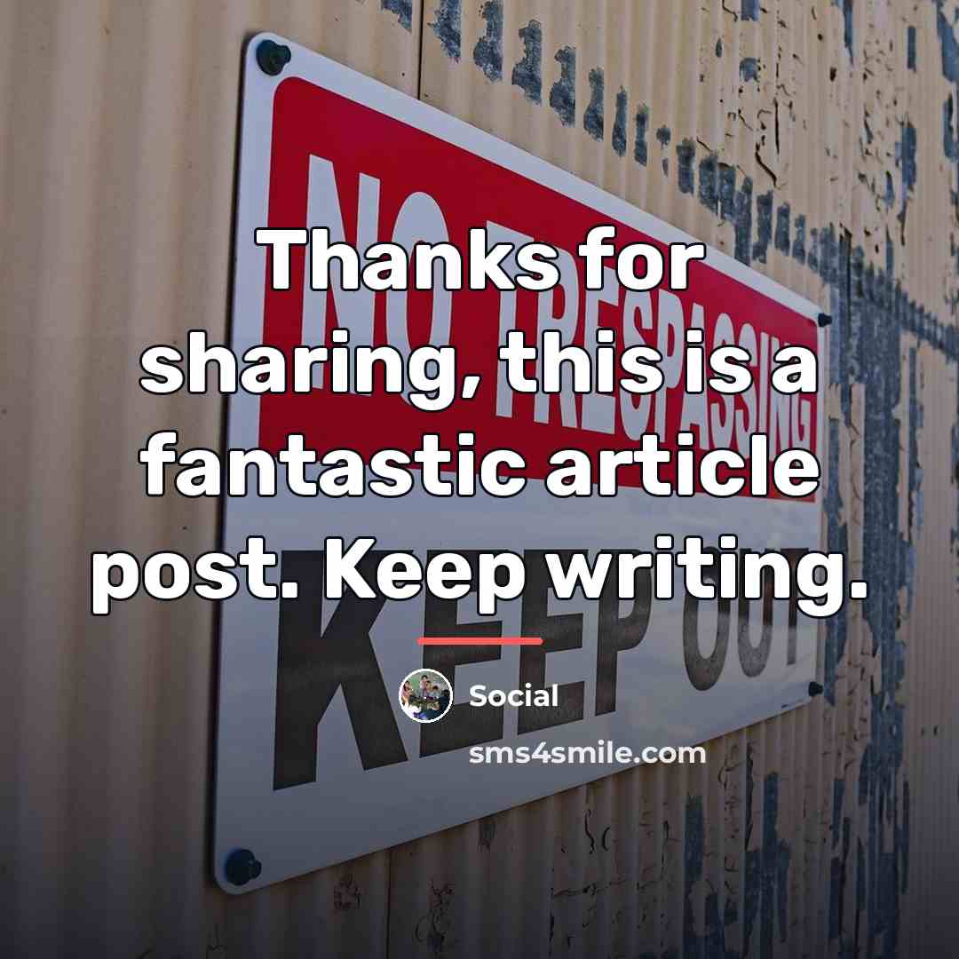 “Thanks for sharing, this is a fantastic article post. Keep…” quote by Social