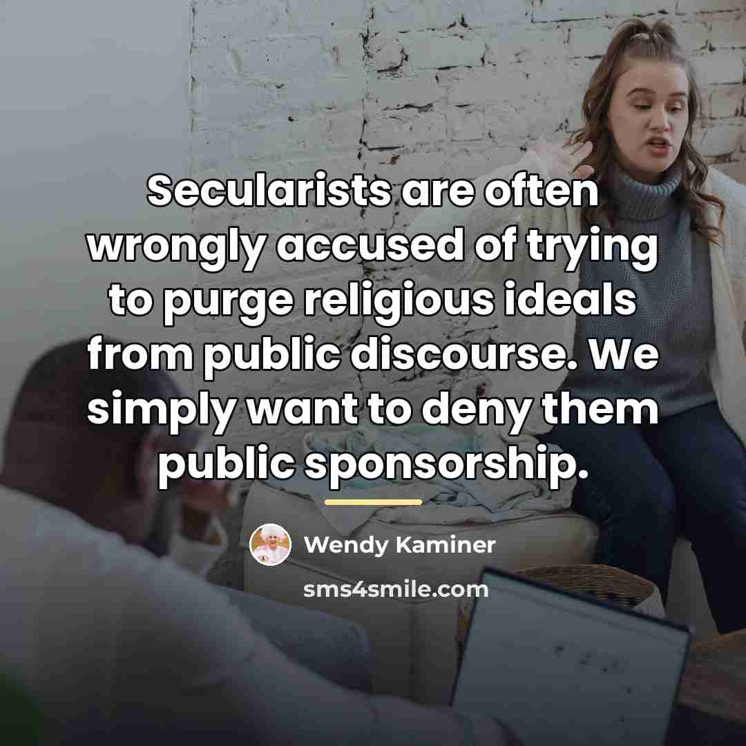 “Secularists are often wrongly accused of trying to purge religious…” quote by Wendy Kaminer