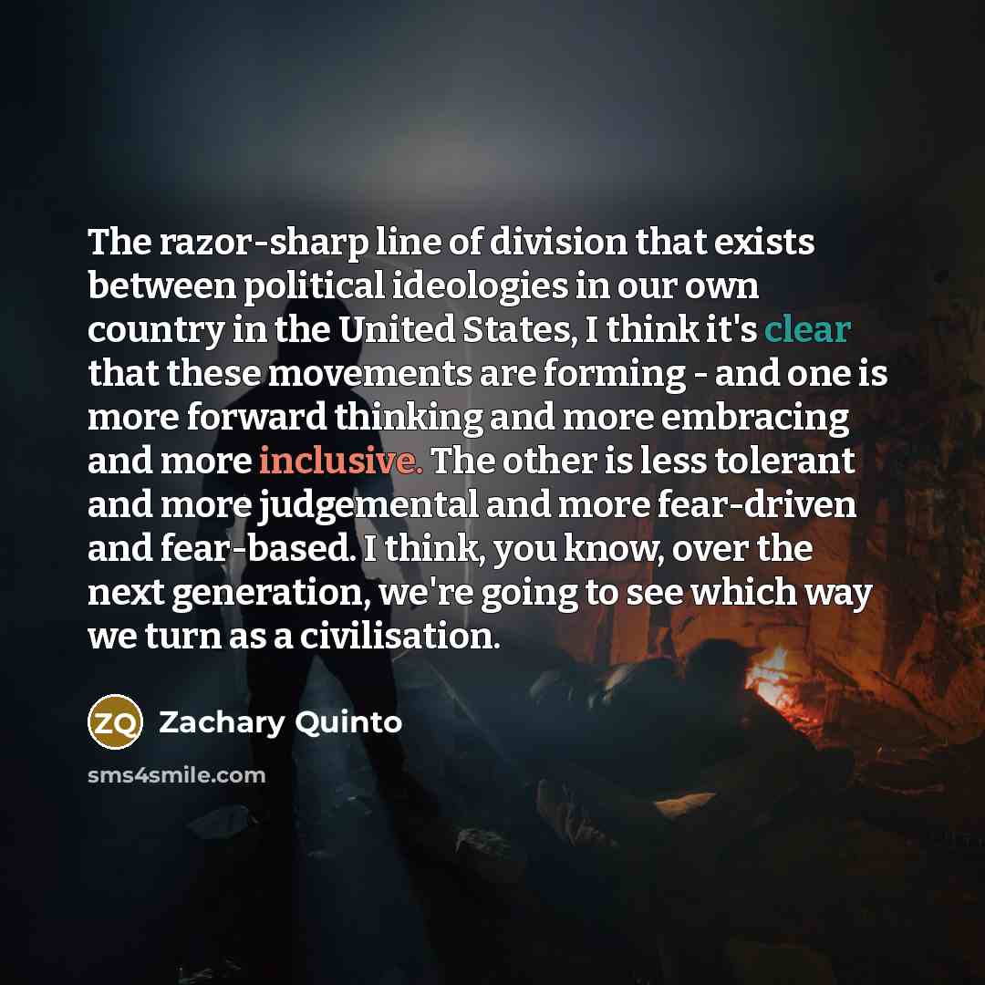 “The razor-sharp line of division that exists between political ideologies…” quote by Zachary Quinto
