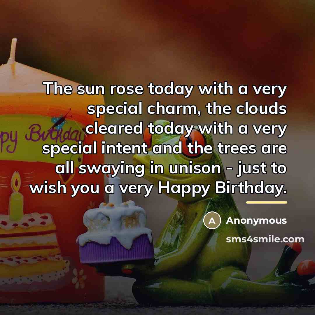 “The sun rose today with a very special charm, the…” quote by Anonymous