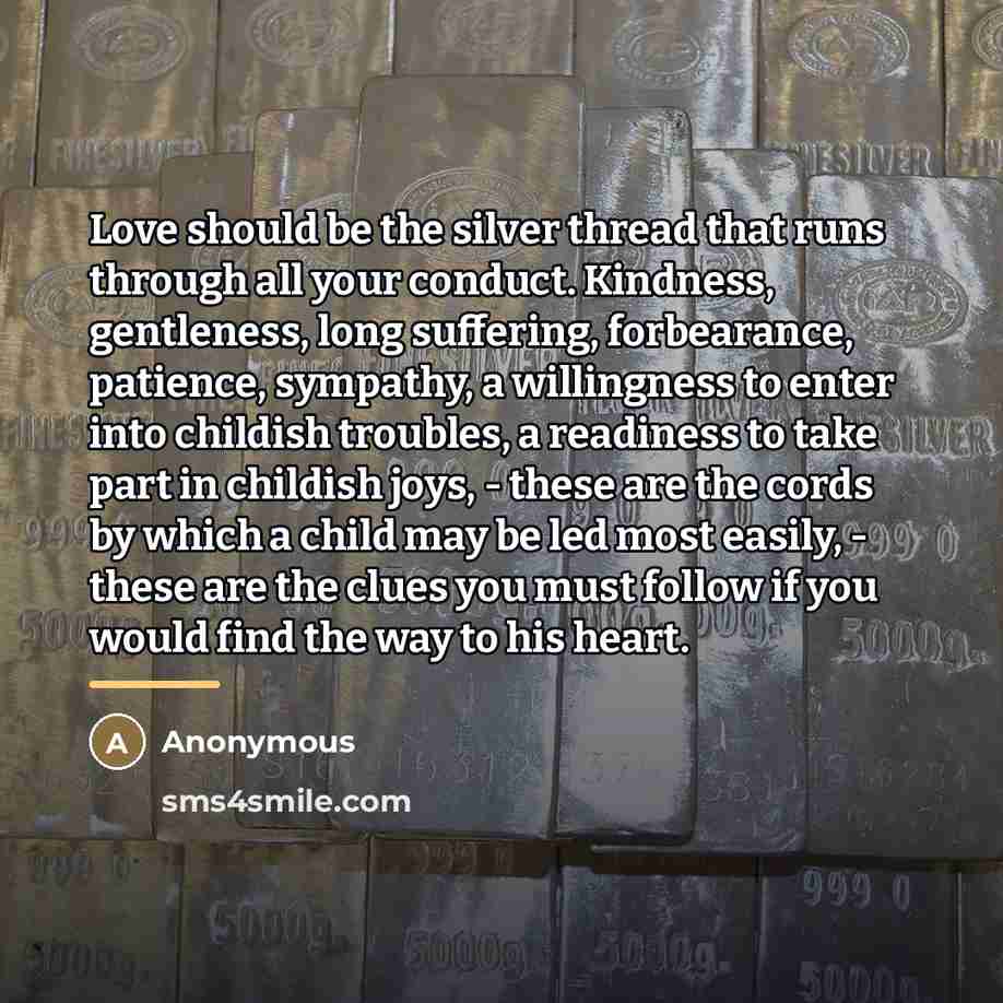 “Love should be the silver thread that runs through all…” quote by Anonymous