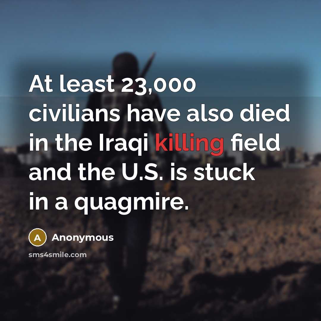 “At least 23,000 civilians have also died in the Iraqi…” quote by Anonymous