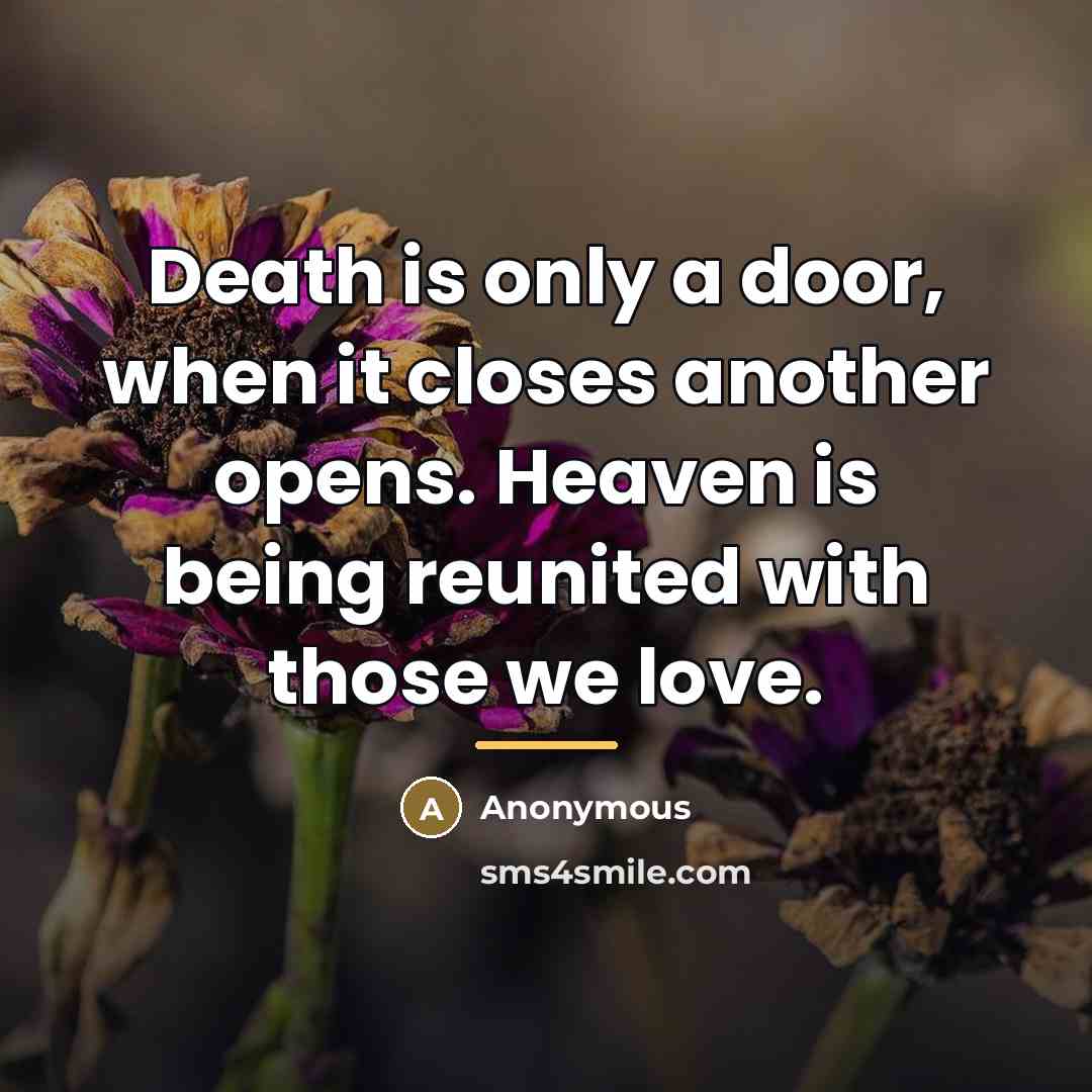 “Death is only a door, when it closes another opens.…” quote by Anonymous