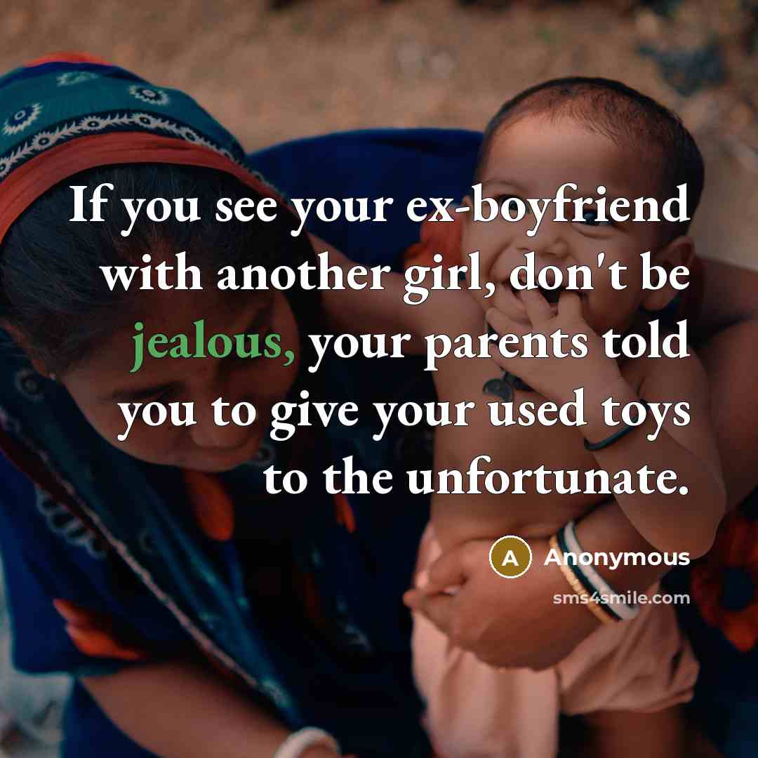“If you see your ex-boyfriend with another girl, don't be…” quote by Anonymous