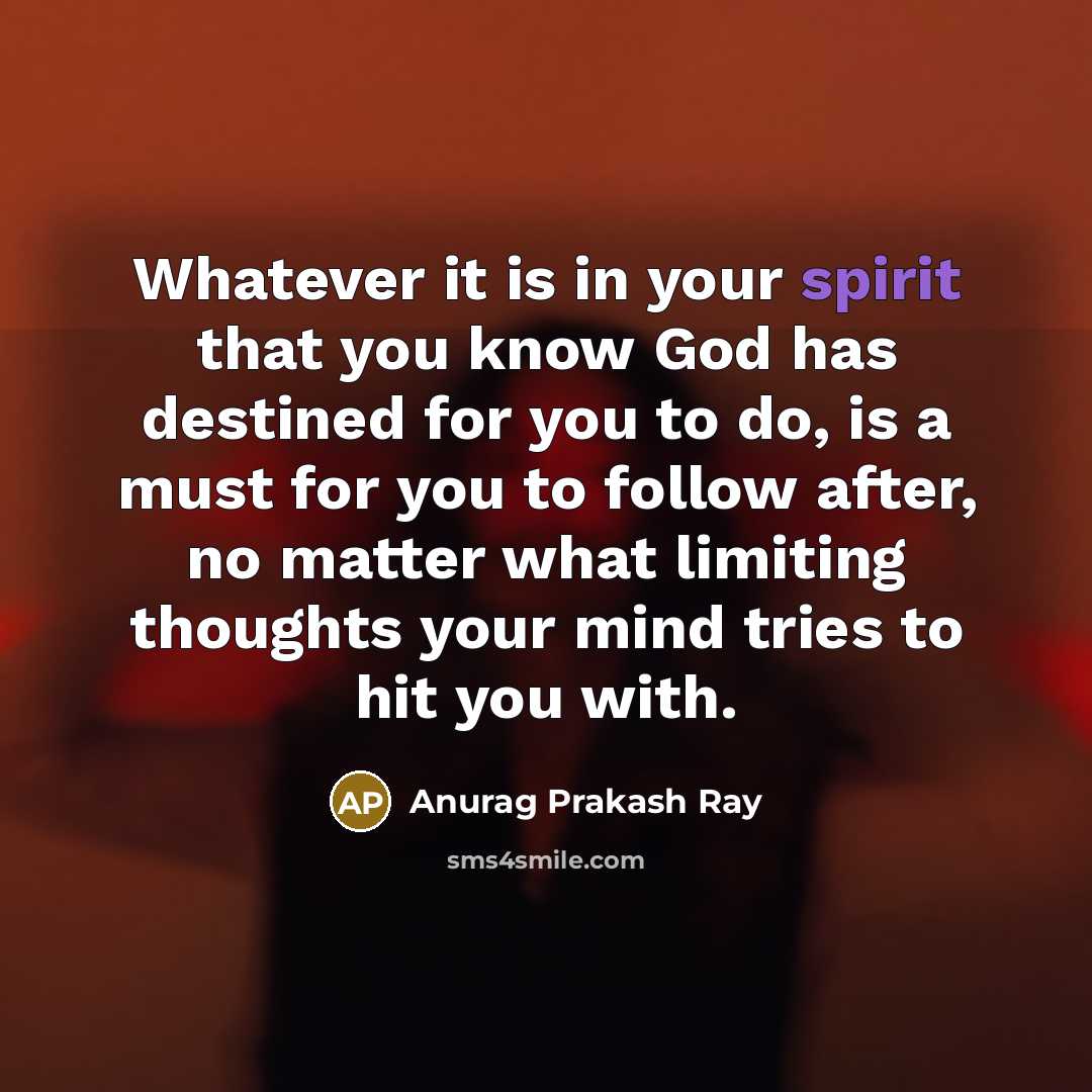 “Whatever it is in your spirit that you know God…” quote by Anurag Prakash Ray