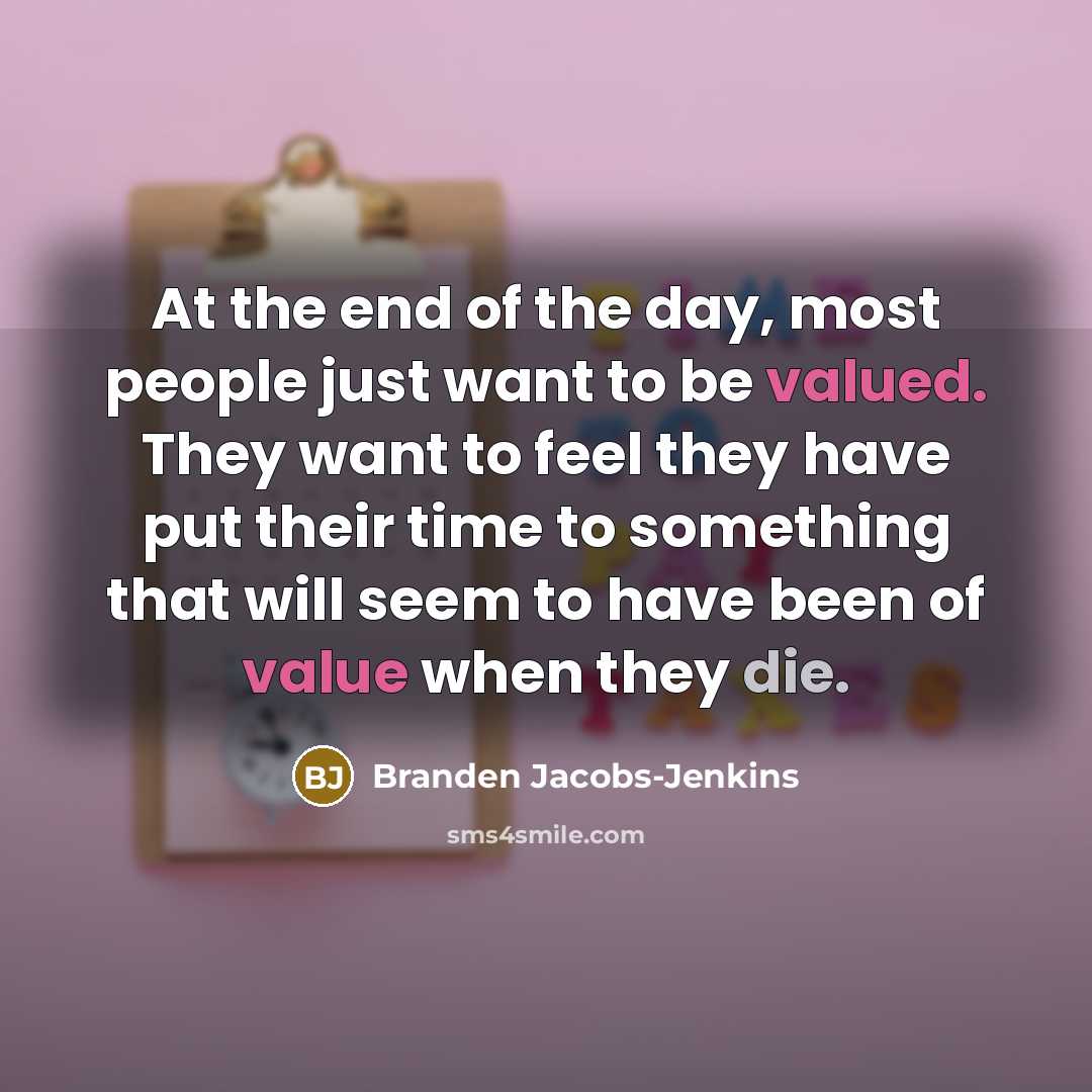 “At the end of the day, most people just want…” quote by Branden Jacobs-Jenkins