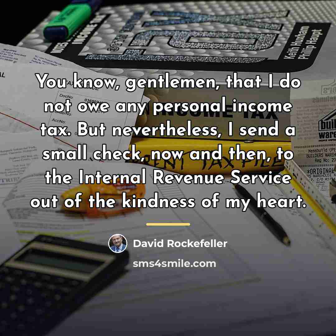 “You know, gentlemen, that I do not owe any personal…” quote by David Rockefeller