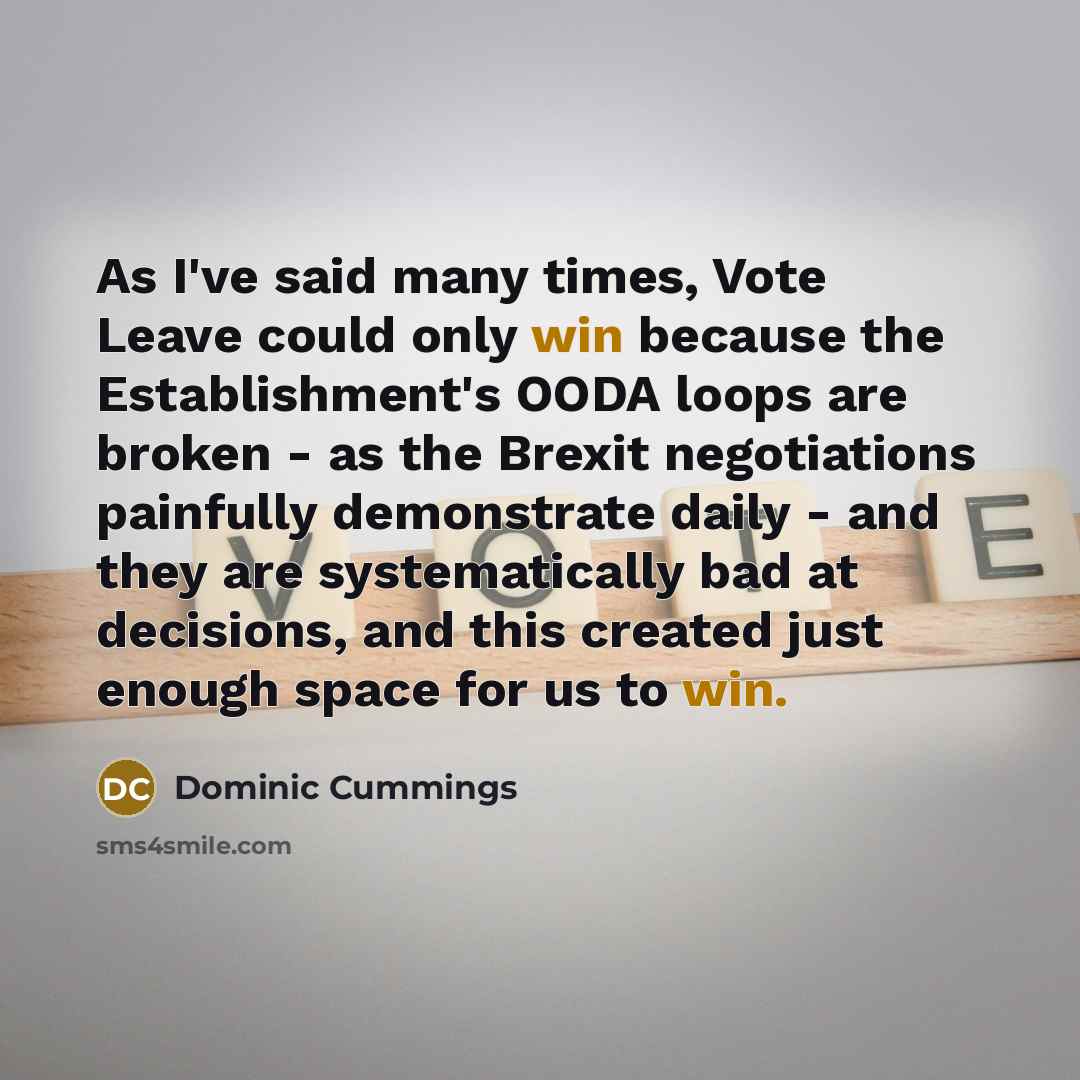 “As I've said many times, Vote Leave could only win…” quote by Dominic Cummings
