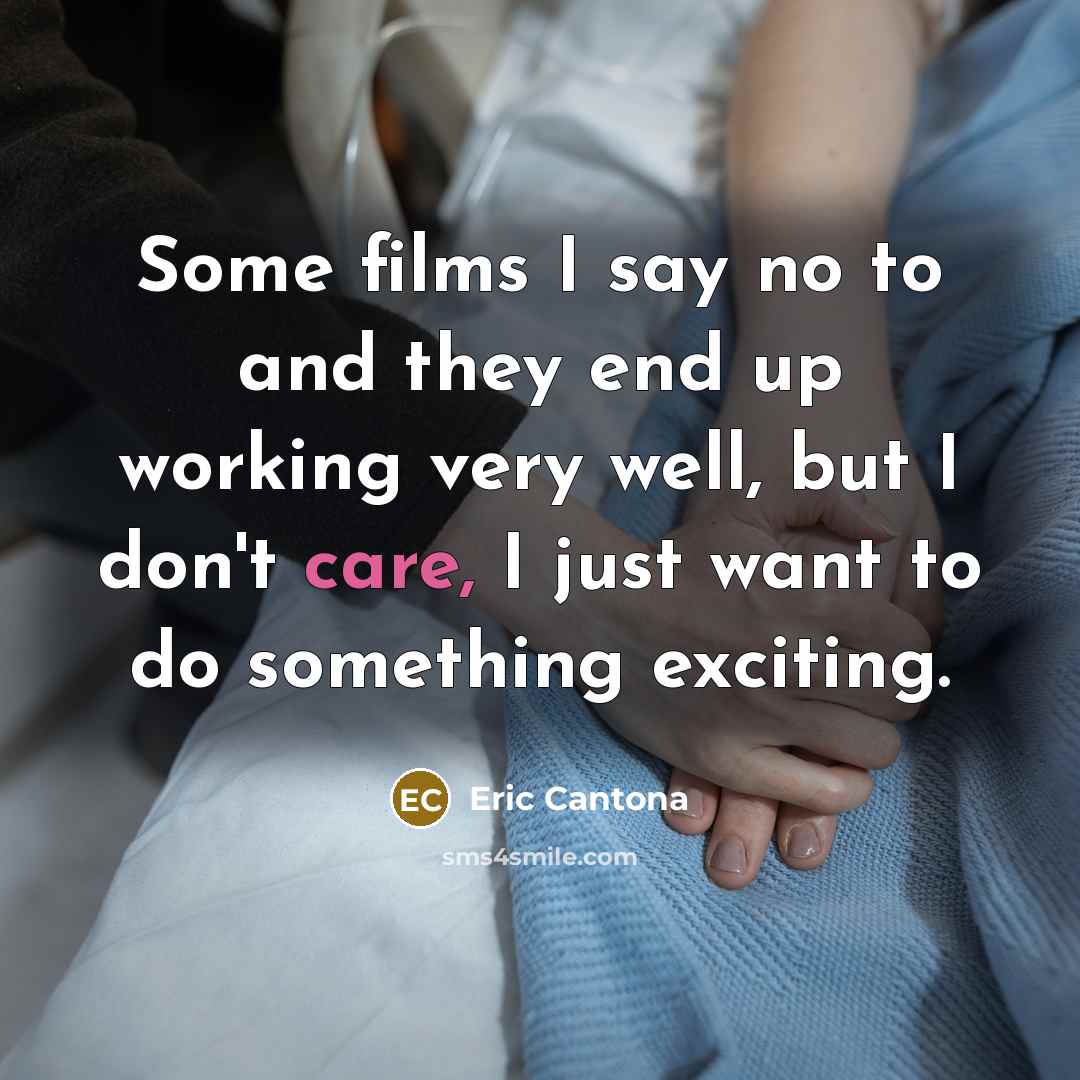 “Some films I say no to and they end up…” quote by Eric Cantona