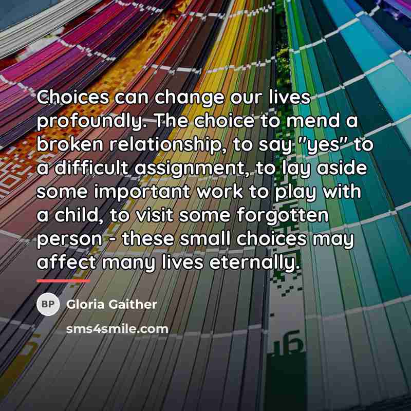 “Choices can change our lives profoundly. The choice to mend…” quote by Gloria Gaither