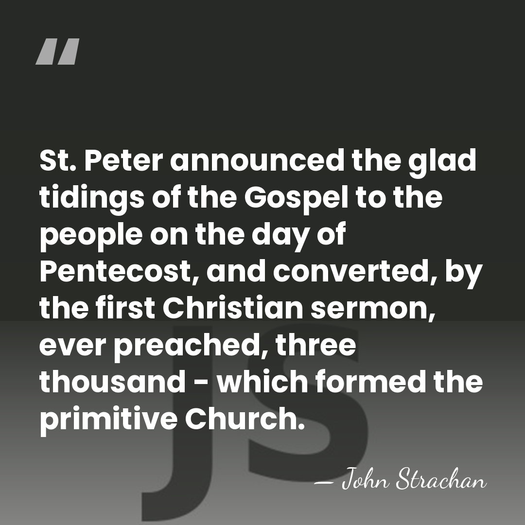 St. Peter announced the glad tidings of the Gospel to the people&hellip; - John Strachan