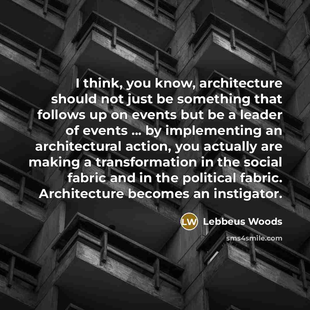 “I think, you know, architecture should not just be something…” quote by Lebbeus Woods