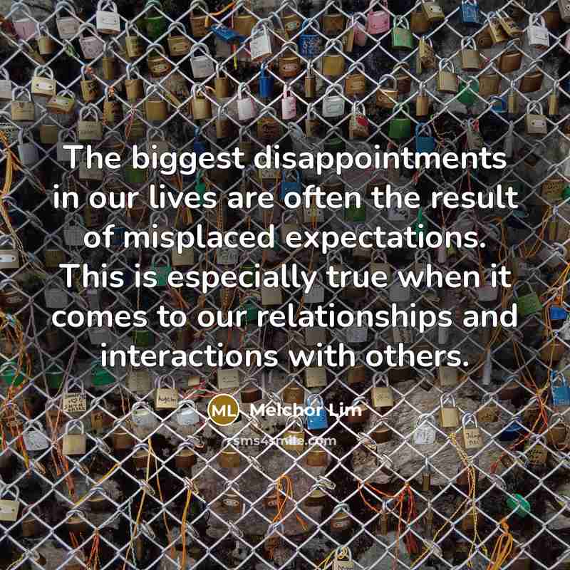 “The biggest disappointments in our lives are often the result…” quote by Melchor Lim