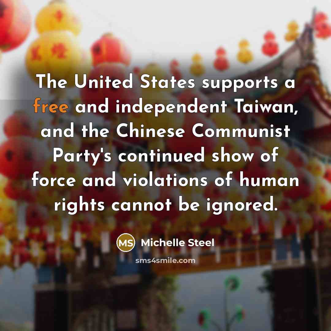 “The United States supports a free and independent Taiwan, and…” quote by Michelle Steel