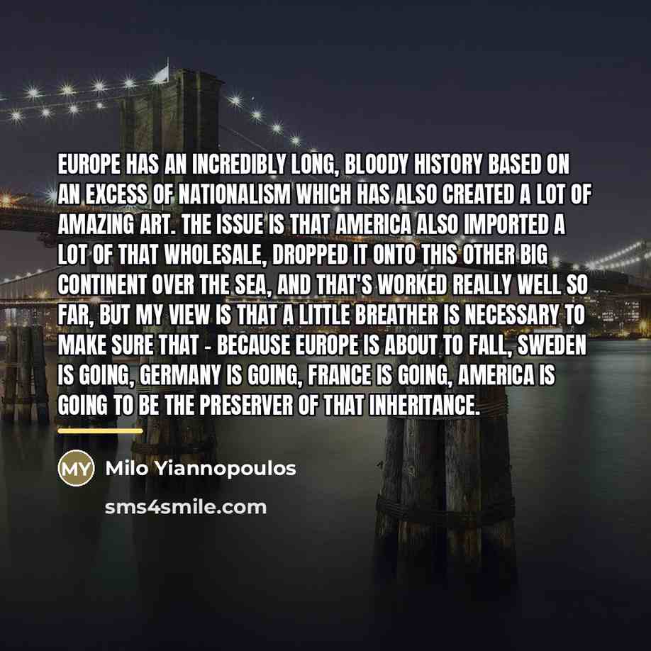 “Europe has an incredibly long, bloody history based on an…” quote by Milo Yiannopoulos