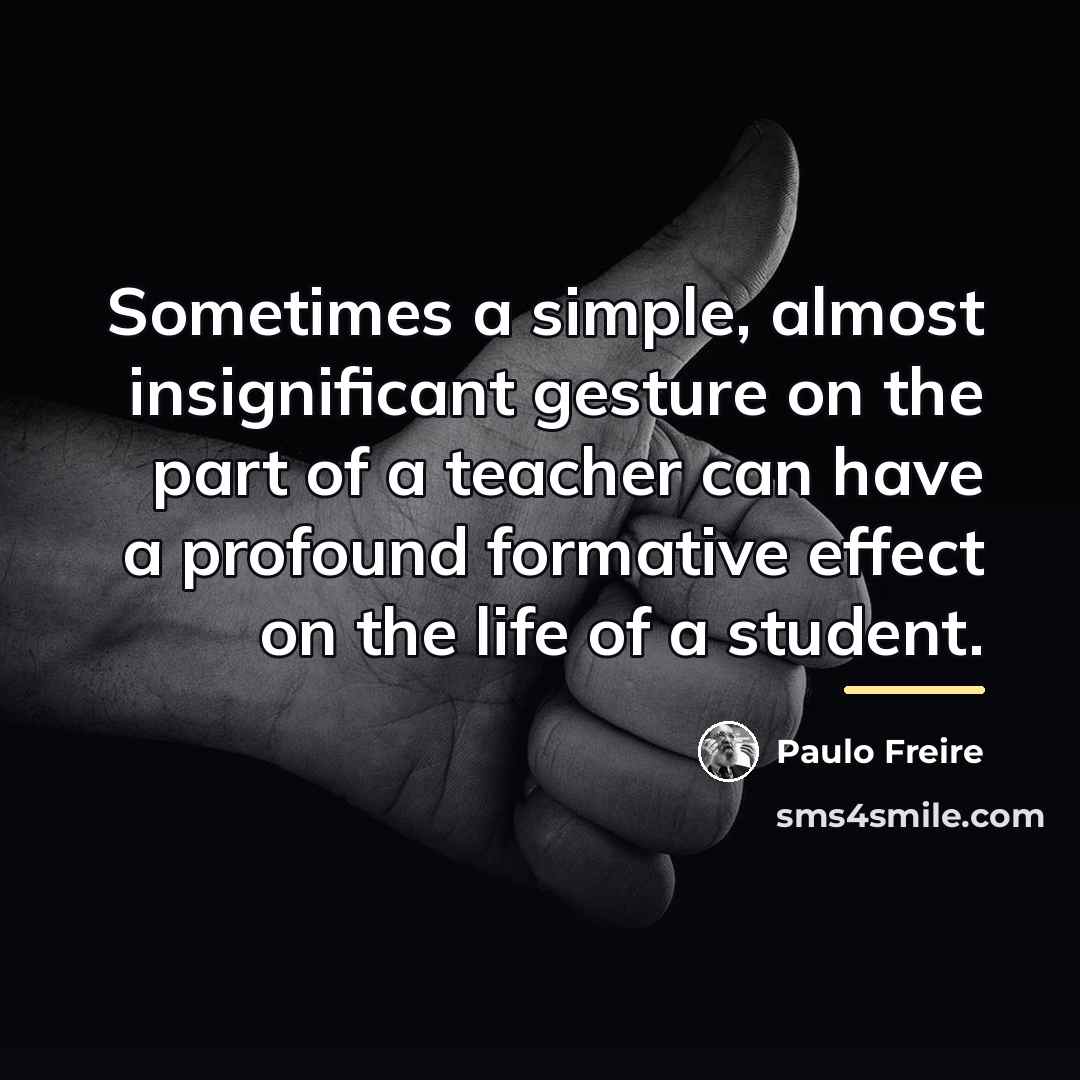 “Sometimes a simple, almost insignificant gesture on the part of…” quote by Paulo Freire