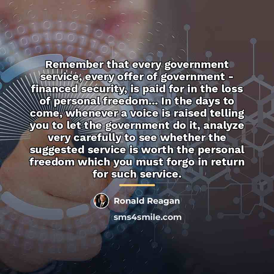 “Remember that every government service, every offer of government -…” quote by Ronald Reagan