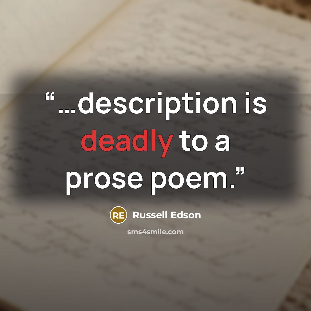 “…description is deadly to a prose poem.” quote by Russell Edson