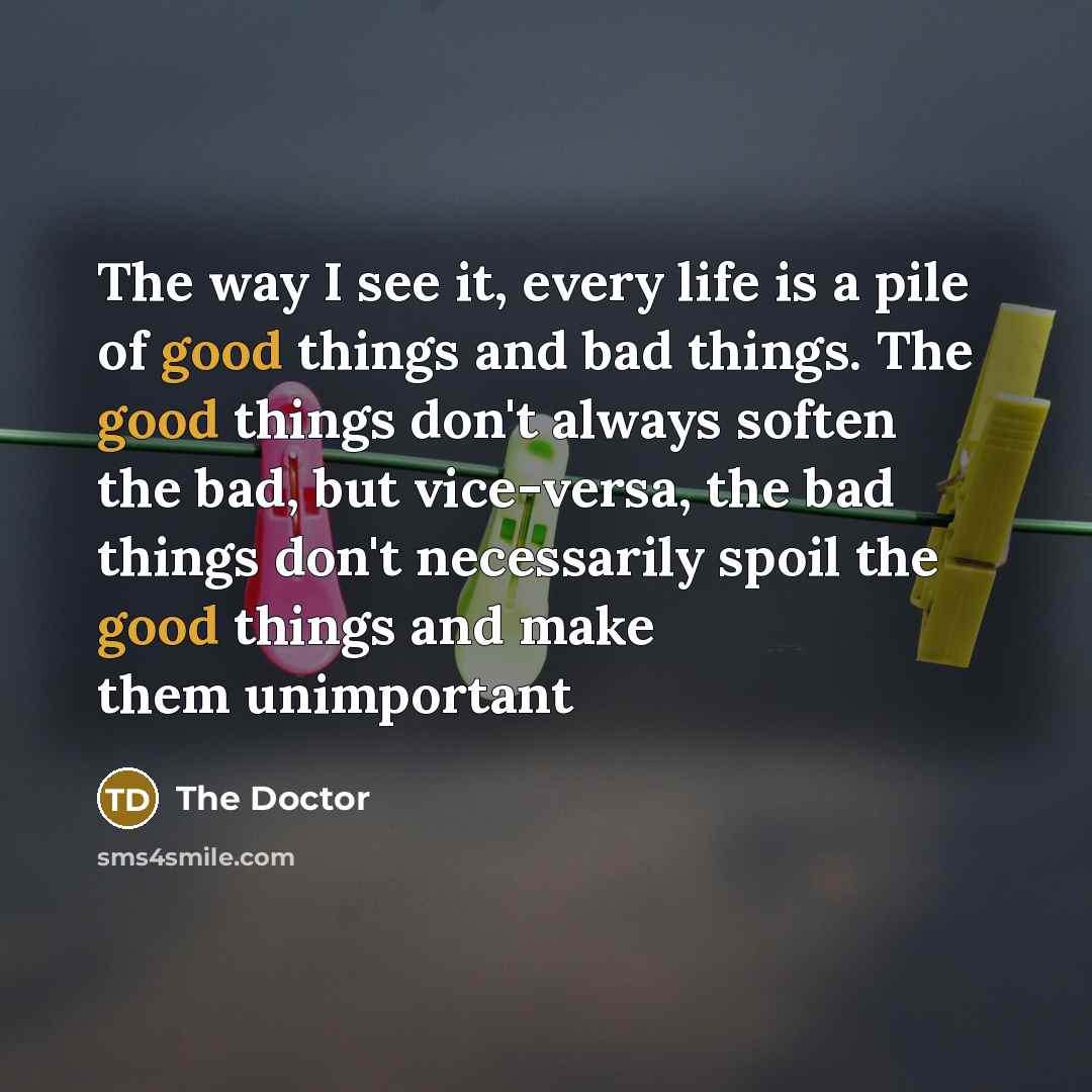 “The way I see it, every life is a pile…” quote by The Doctor