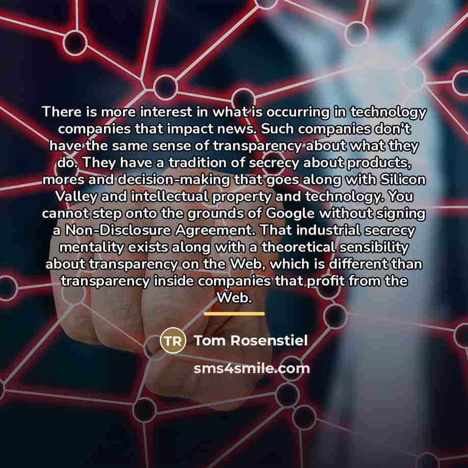 “There is more interest in what is occurring in technology…” quote by Tom Rosenstiel