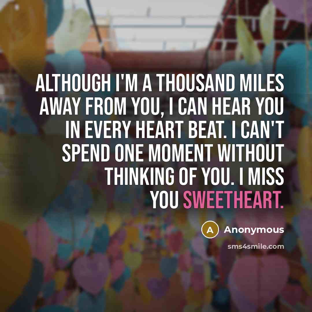 “Although I'm a thousand miles away from you, I can…” quote by Anonymous