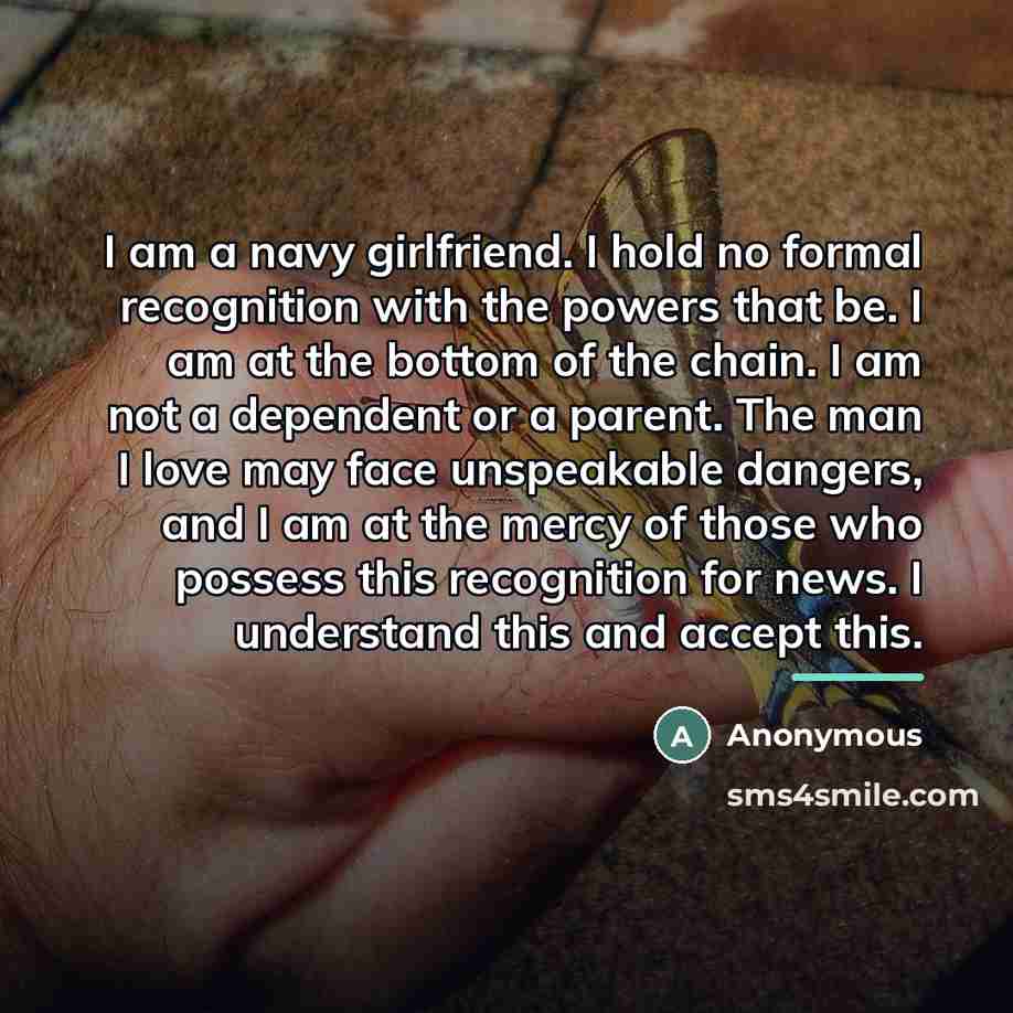 “I am a navy girlfriend. I hold no formal recognition…” quote by Anonymous