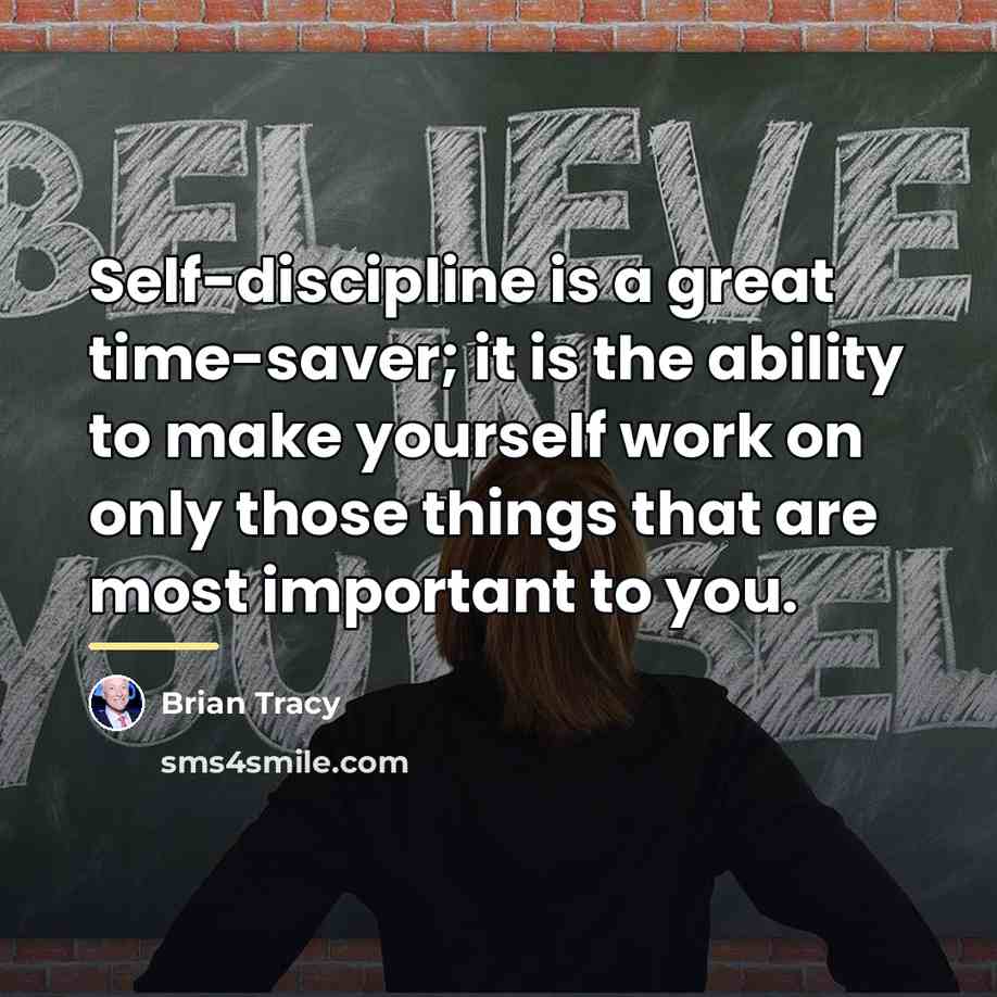 “Self-discipline is a great time-saver; it is the ability to…” quote by Brian Tracy
