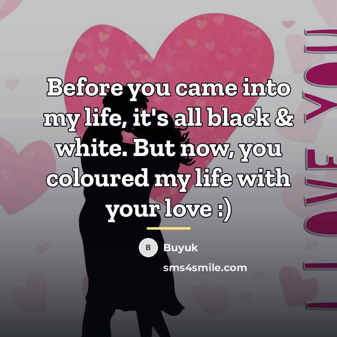 “Before you came into my life, it's all black &…” quote by Buyuk