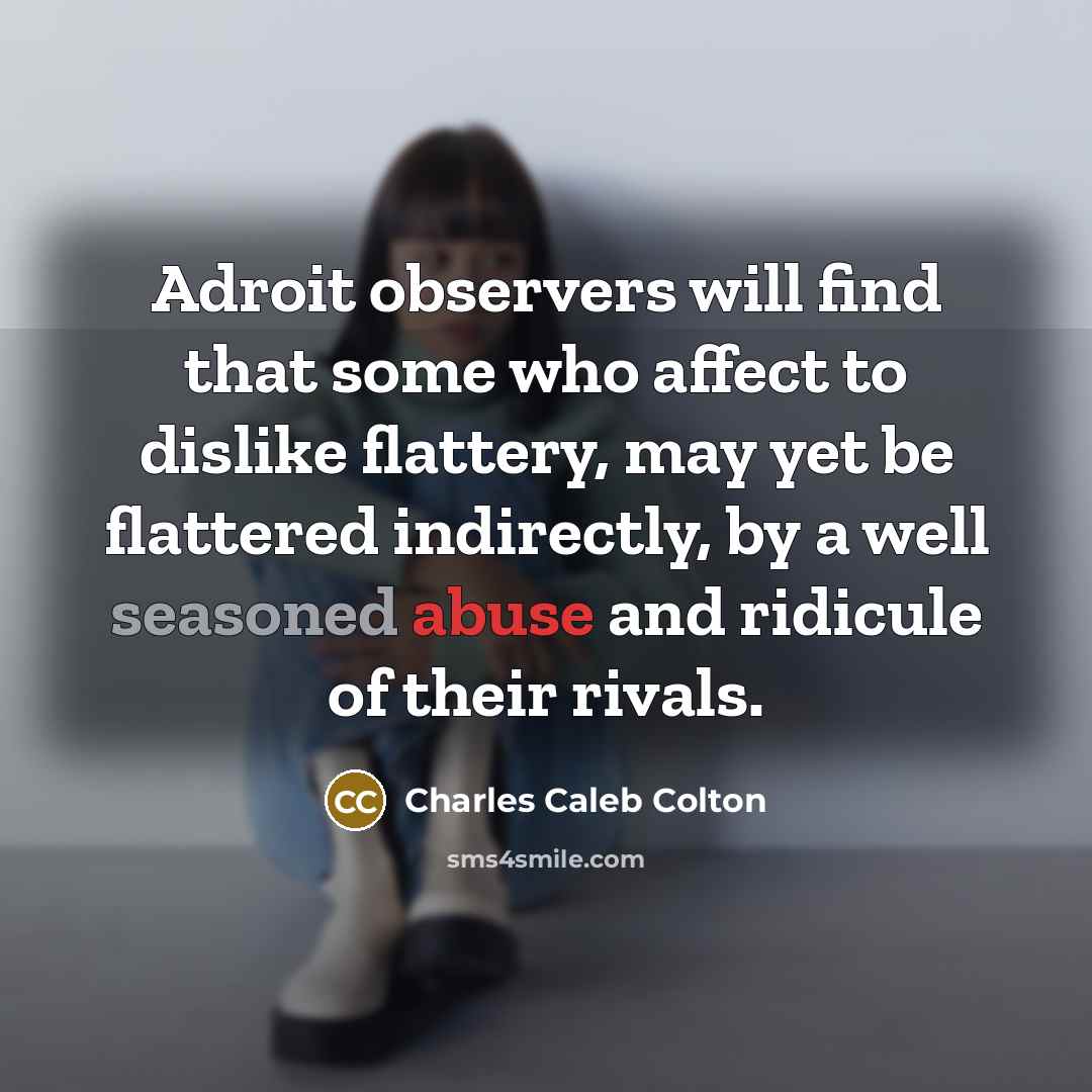 “Adroit observers will find that some who affect to dislike…” quote by Charles Caleb Colton