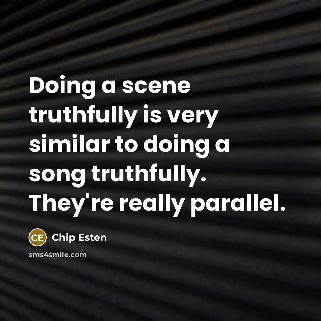 “Doing a scene truthfully is very similar to doing a…” quote by Chip Esten