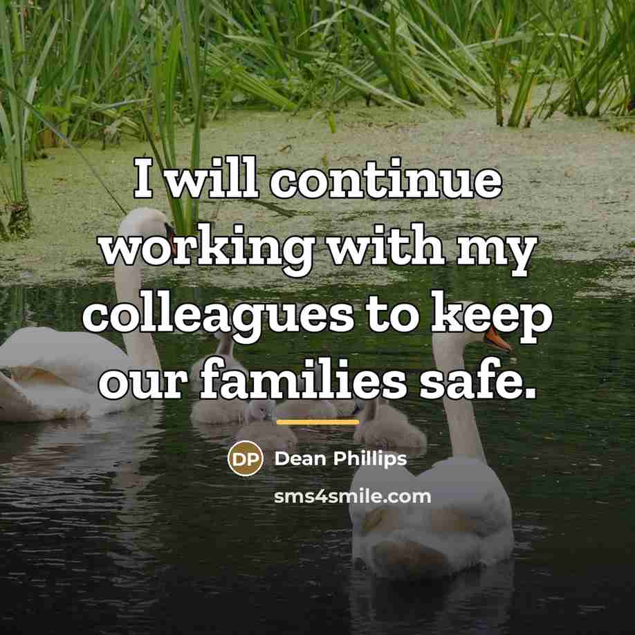“I will continue working with my colleagues to keep our…” quote by Dean Phillips